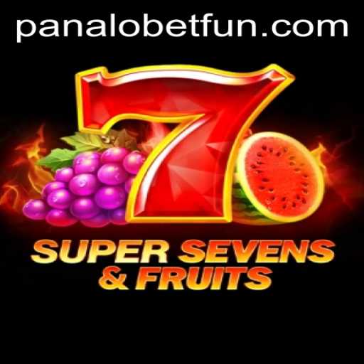 Experience the Excitement of 7SuperSevensFruits: A Comprehensive Guide by PANALOBET