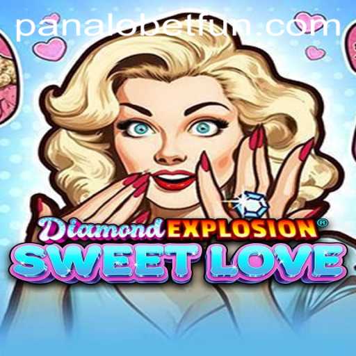 Exploring DiamondExplosionSweetLove: A Deep Dive into the World of PANALOBET Gaming